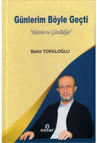 Günlerim Böyle Geçti; "Hatıra ve Günlükler"