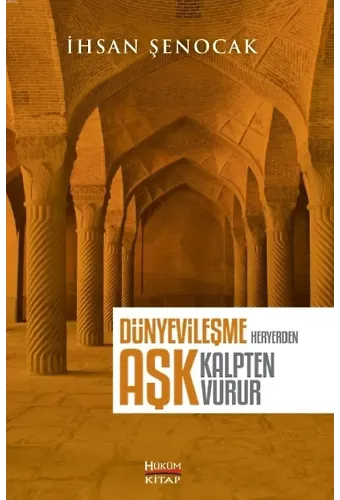 Dünyevileşme Heryerden Aşk Kalpten Vurur