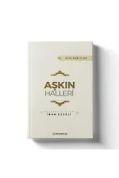 Aşkın Halleri | İhya-u Ulumiddin | İmam Gazali