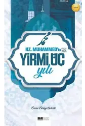 Hz. Muhammed'in (SAS) Yirmi Üç Yılı