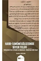 Harb - i Umumi Gölgesinde Siyer Telifi; Süleyman Sırrı Efendi ve Makasıd - ı Münciye Adlı Eseri