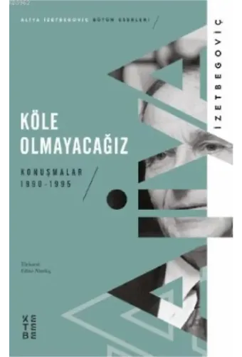 Köle Olmayacağız; Konuşmalar 1990-1995