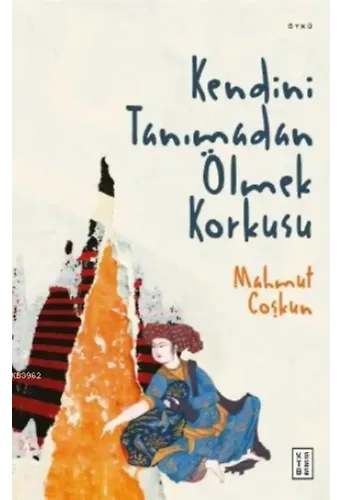 Kendini Tanımadan Ölmek Korkusu