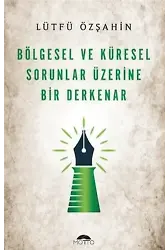 Bölgesel Ve Küresel Sorunlar Üzerine Bir Derkenar