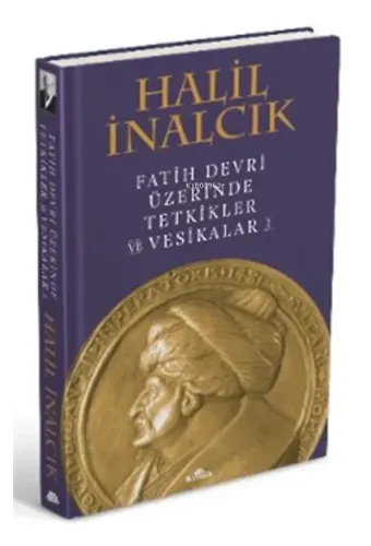 Fatih Devri Üzerinde Tetkikler Ve Vesikalar 1 (ciltli)