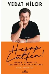 Hesap Lütfen!;Özgün, Dengeli Ve Lezzetli Bir Yaşamın Peşinde