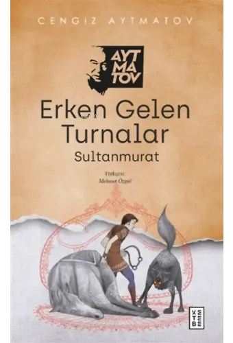 Erken Gelen Turnalar;Sultanmurat