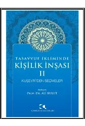 Tasavvuf Ikliminde Kişilik Inşası Ii;Kuşeyri'den Seçmeler