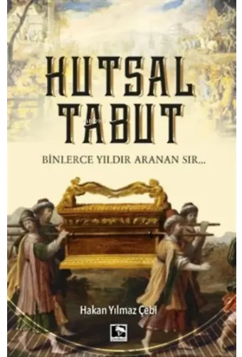 Kutsal Tabut;Binlerce Yıldır Aranan Sır...