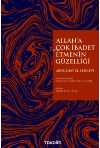 Allah'a İbadet Etmenin Güzelliği