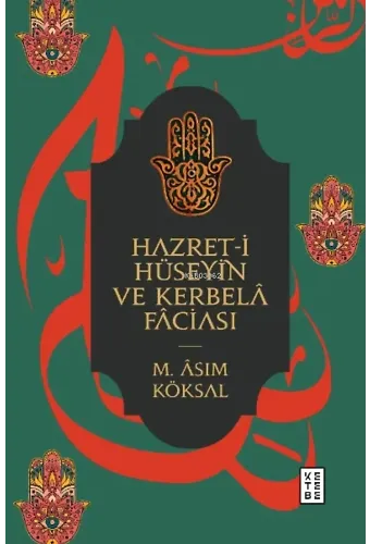 Hazret-i Hüseyin ve Kerbelâ Fâciası