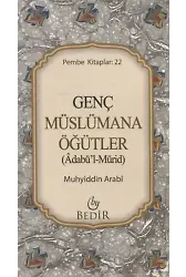 Genç Müslümana Öğütler;( Adabü'l-Mürid )
