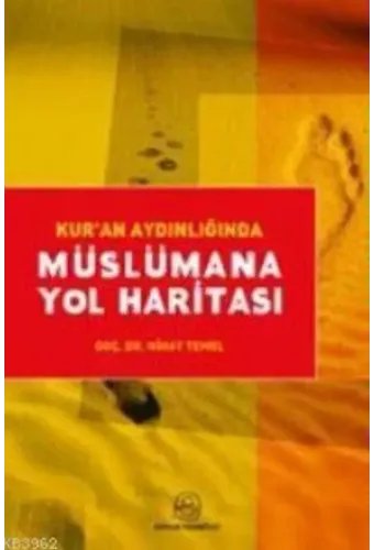 Kur´an Aydınlığında Müslümana Yol Haritası