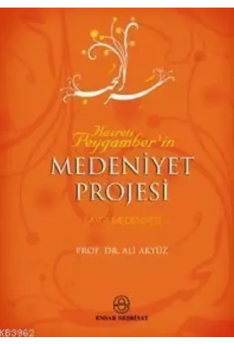 Hz. Peygamber´in Medeniyet Projesi