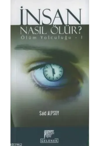 İnsan Nasıl Ölür; Ölüm Yolculuğu 1