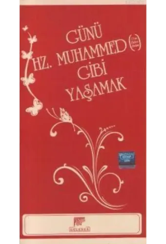 Günü Hz. Muhammed Gibi Yaşamak