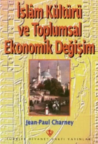 İslam Kültürü ve Toplumsal Ekonomik Değişim