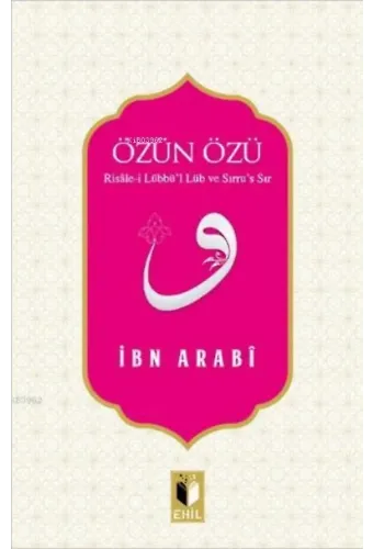 Özün Özü;Risâle-i Lübbü'l Lüb ve Sırru's Sır