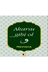 Akarsu Gibi Ol