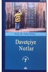 Davetçiye Notlar; Bütün Eserleri 7