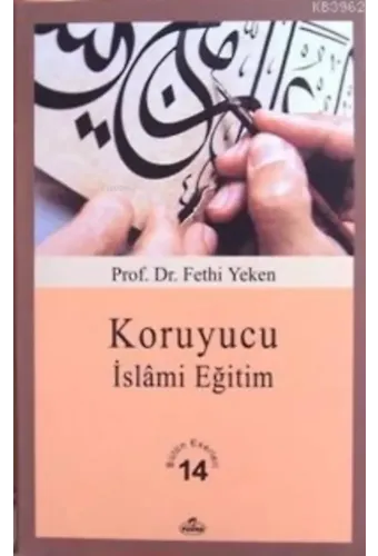 Koruyucu İslâmi Eğitim Bütün Eserleri 14