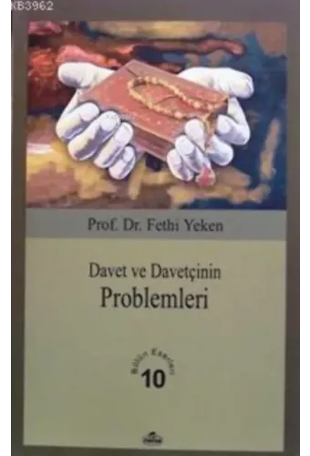 Davet ve Davetçinin Problemleri; Bütün Eserleri 10