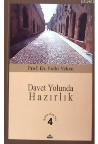 Davet Yolunda Hazırlık; Bütün Eserleri 4