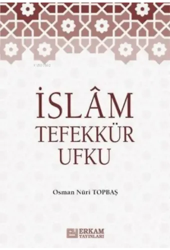 İslam Tefekkür Ufku - Osman Nuri Topbaş
