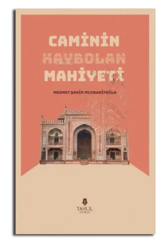Caminin Kaybolan Mahiyeti