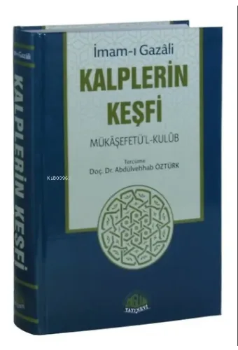 Kalplerin Keşfi - Mükaşefetü'l-Kulub (Tam Metin Tahriçli)