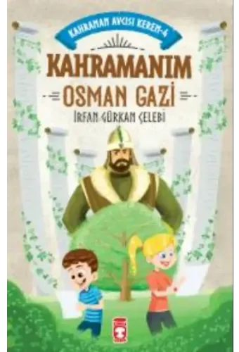 Kahramanım Osman Gazi - Kahraman Avcısı Kerem 4