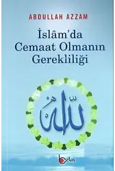 İslam'da Cemaat Olmanın Gerekliliği