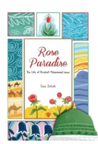Rose Paradise;The Life Of Prophet Muhammad (Saw)