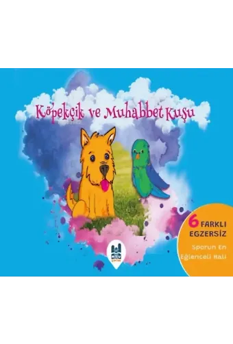 Köpekçik ve Muhabbet Kuşu;6 Farklı Egzersiz - Sporun En Eğlenceli Hali