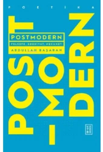 Postmodern;Felsefe, Edebiyat, Nekahet