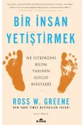 Bir İnsan Yetiştirmek;Ne İstediğini Bilen, Yarının Güçlü Bireyleri
