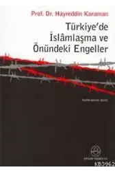 Türkiye'de İslamlaşma ve Önündeki Engeller