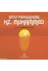 Kutlu Peygamberim Hz. Muhammed
