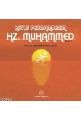 Kutlu Peygamberim Hz. Muhammed