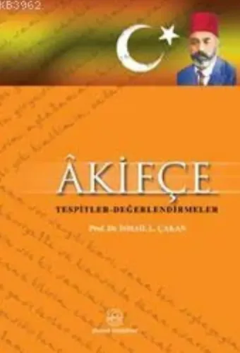 Âkifçe; Tespitler, Değerlendirmeler