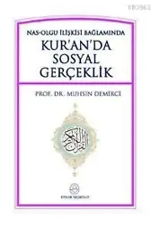 Kuran'da Sosyal Gerçeklik; Nas-Olgu İlişkisi Bağlamında