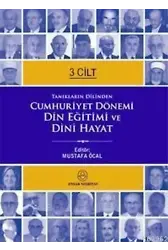 Cumhuriyet Dönemi Din Eğitimi ve Dini Hayat (3 Cilt)