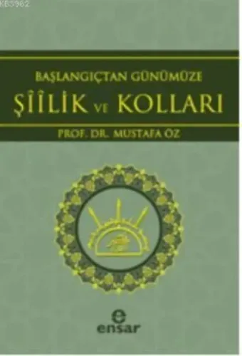Başlangıçtan Günümüze Şiilik ve Kolları