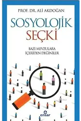 Sosyolojik Seçki Bazı Mevzulara İçeriden Değinilir