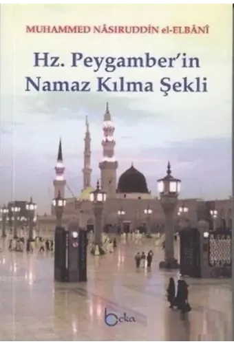 Hz. Peygamber'in Namaz Kılma Şekli (1. Hamur)
