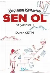 Başarının Kahramanı Sen Ol Başarı Yolu