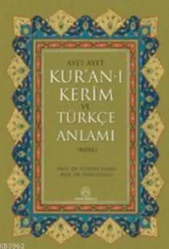 Ayet Ayet Kur´an-ı Kerim ve Türkçe Anlamı (meal)
