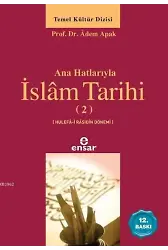 Anahatlarıyla İslâm Tarihi 2