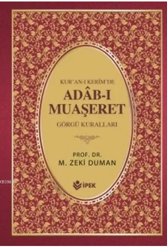 Kur'an-ı Kerimde Adâb-ı Muaşeret (Ciltli, 1. Hamur); Görgü Kuralları