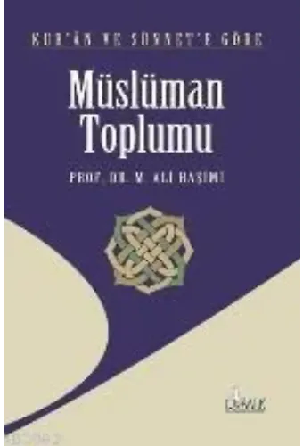 Kur'an ve Sünnet'e Göre Müslüman Toplumu